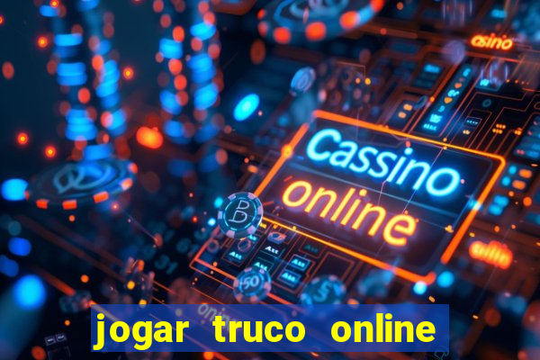 jogar truco online valendo dinheiro